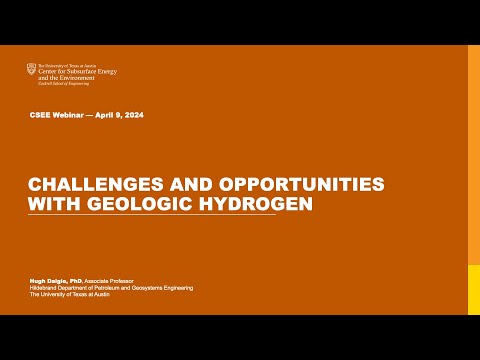 April 2024: Challenges and Opportunities with Geologic Hydrogen