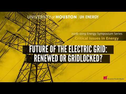 UH Energy Symposium | Future of the Electric Grid: Renewed or Gridlocked? 9.27.18