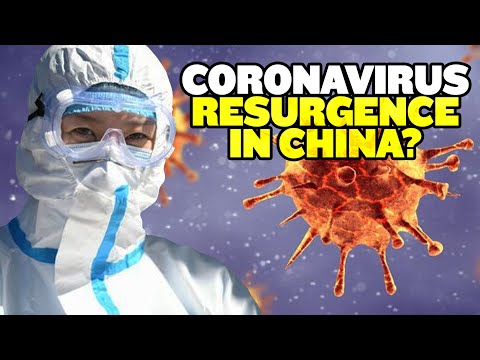 Coronavirus Resurgence in China?