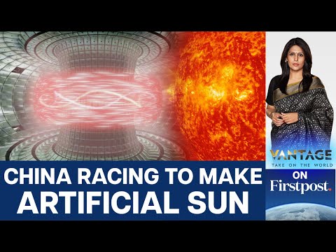 Artificial Sun: China&#039;s New Nuclear Fusion Firm to Race Ahead? | Vantage with Palki Sharma