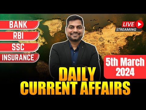 5th March 2024 Current Affairs Today | Daily Current Affairs | News Analysis Kapil Kathpal