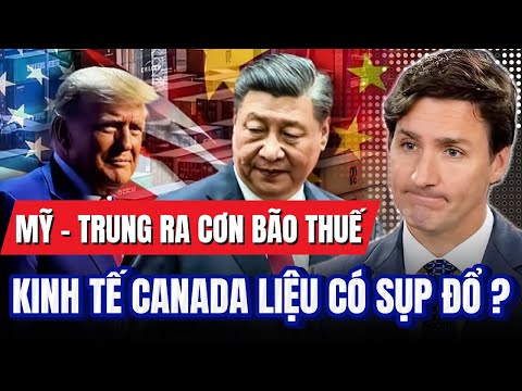 Canada Bị Mỹ - Trung &quot;Nghiền Nát&quot; Trong Chiến Tranh Thương Mại ?! | BÀN CỜ THẾ GIỚI