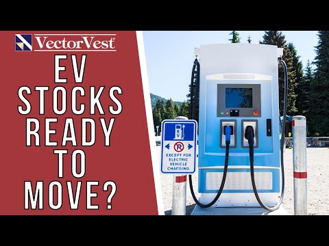 EV Stocks ready to Move? | VectorVest